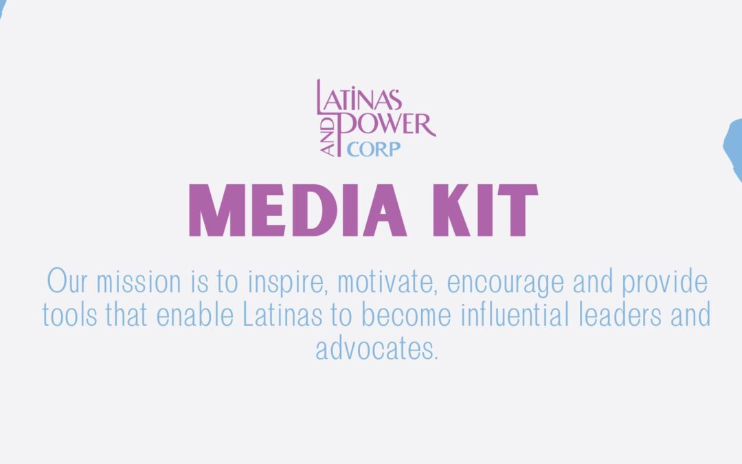 Media Kit: Latinas In Leadership Institute